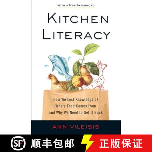 【3-4周达】Kitchen Literacy – How We Lost Knowledge of Where Food Comes from and Why We Need to Get ... [9781597267175]