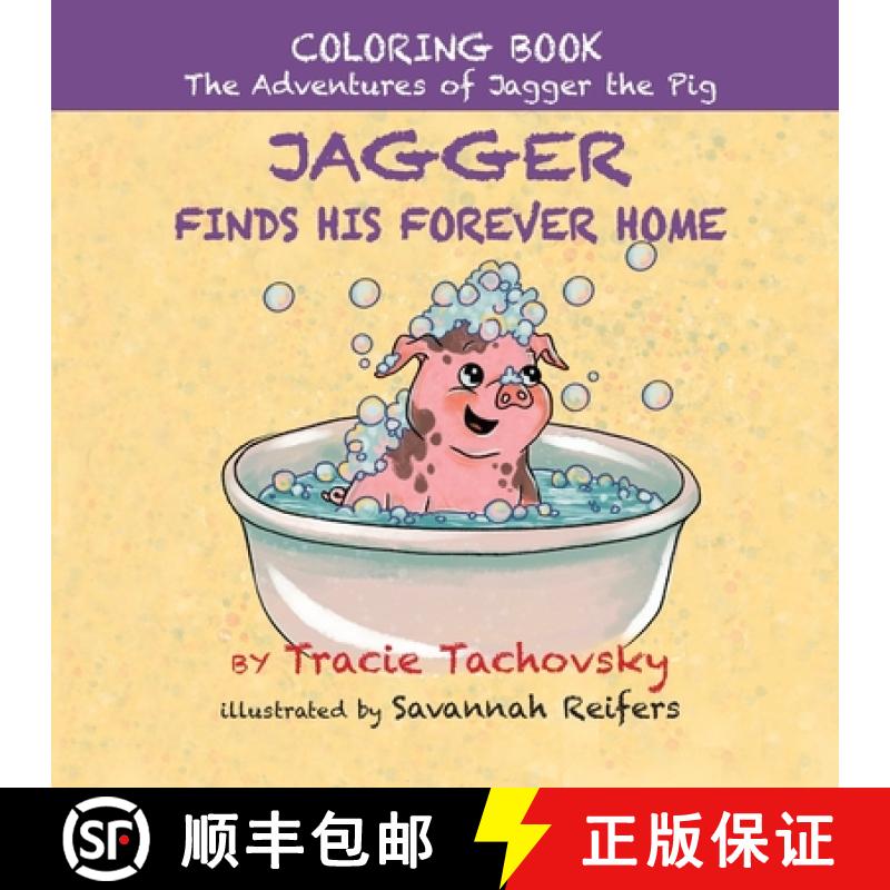 【3-4周达】Jagger the Pig Finds His Forever Home: Coloring Book [9798885811064]