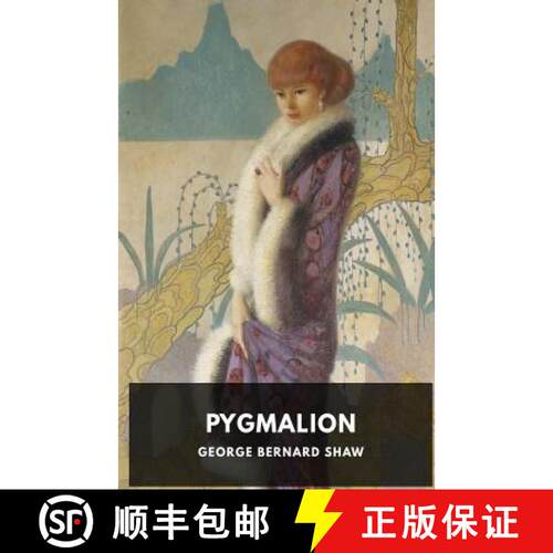 【3-4周达】Pygmalion: A play by George Bernard Shaw [9782953652352]