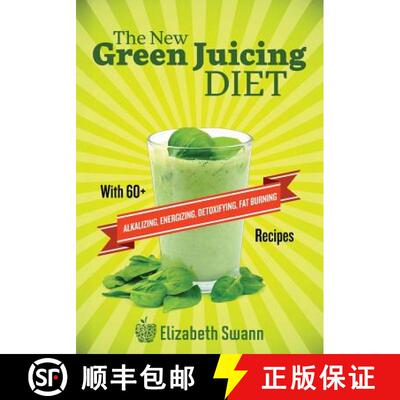 【3-4周达】The New Green Juicing Diet: With 60+ Alkalizing, Energizing, Detoxifying, Fat Burning Recipes [9789657636015]