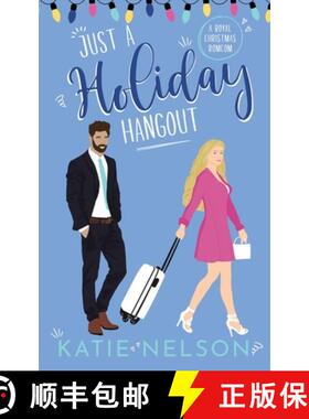 预订 Just a Holiday Hangout: A Royal Christmas Romcom [9798868911064]