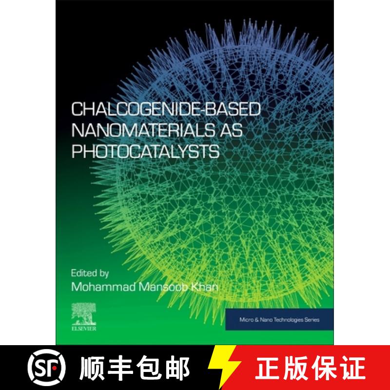 【3-4周达】Chalcogenide-Based Nanomaterials as Photocatalysts [9780128204986] - 实物图