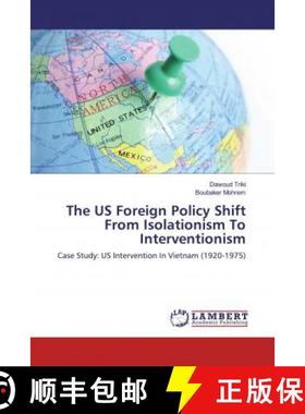 预订 The US Foreign Policy Shift From Isolationism To Interventionism [9786200589194]