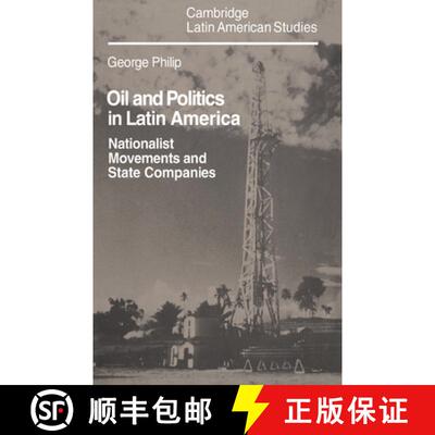 【3-4周达】精装 Oil and Politics in Latin America: Nationalist Movements and State Companies - Oil an... [9780521238656]