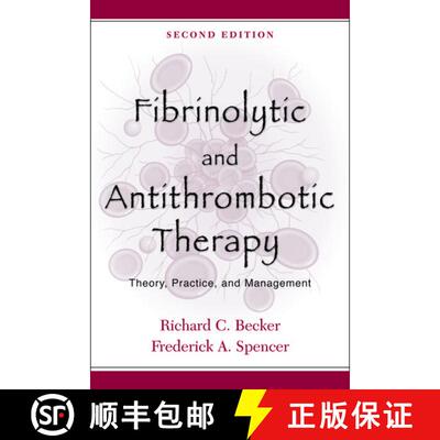 【3-4周达】Fibrinolytic and Antithrombotic Therapy: Theory, Practice, and Management [9780195155648]
