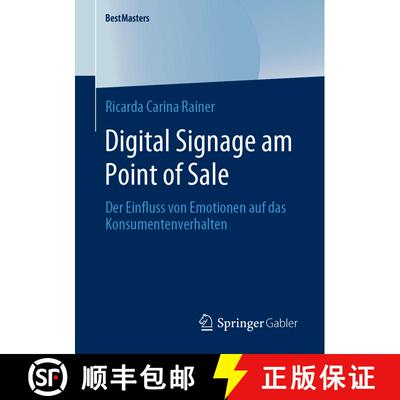 【3-4周达】Digital Signage am Point of Sale : Der Einfluss von Emotionen auf das Konsumentenverhalten [9783658290023]