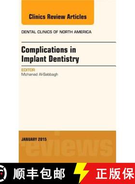 【3-4周达】Complications in Implant Dentistry, An Issue of Dental Clinics of North America [9780323341738]