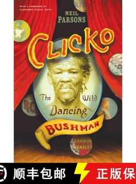【3-4周达】Clicko: The Wild Dancing Bushman [9780226647425]