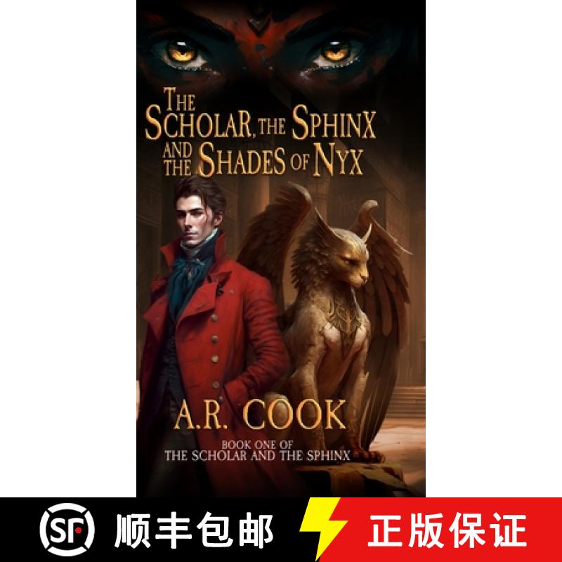 【3-4周达】The Scholar, the Sphinx, and the Shades of Nyx: A Young Adult Fantasy Adventure [9781958354506]