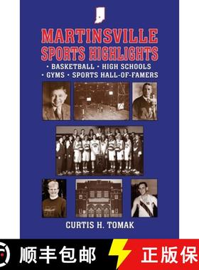 【3-4周达】Martinsville Sports Highlights: Basketball, High Schools, Gyms and Sports Hall-of-Famers f... [9781604149739]