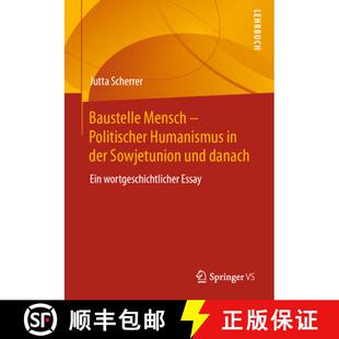 Mensch Baustelle Ein 9783658461447 danach Politischer 4周达 Sowjetunion der Humanismus wortgeschich... und