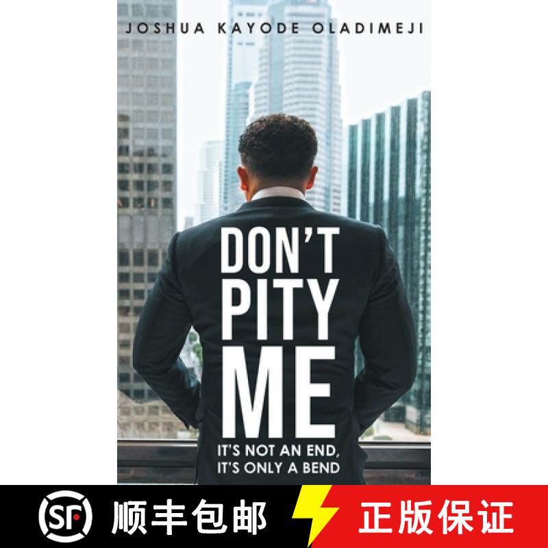 【3-4周达】Don't Pity Me: It's not an end, it's only a bend [9781643679518]