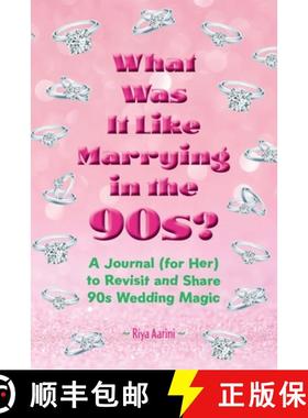 【3-4周达】What Was It Like Marrying in the 90s?: A Journal (for Her) to Revisit and Share 90s Weddin... [9781956496703]