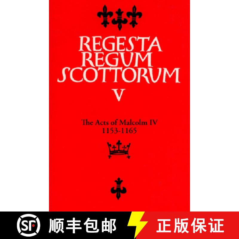 【3-4周达】Acts of Malcolm IV (1153-1165): Together with Scottish Royal Acts Prior to 1153 Not Includ... [9780852241417]