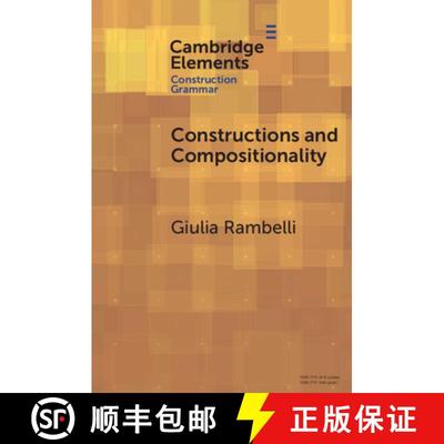 【3-4周达】Constructions and Compositionality: Cognitive and Computational Explorations [9781009437967]