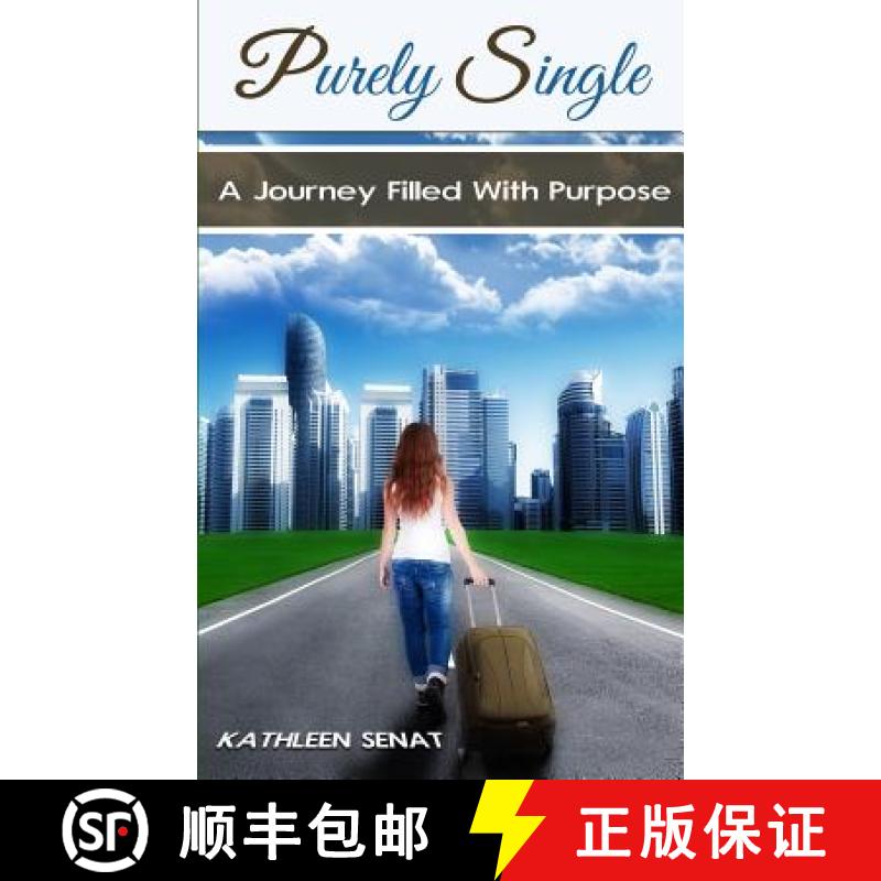 预订 Purely Single: A Journey Filled With Purpose [9780692286661]