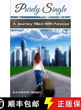 预订 Purely Single: A Journey Filled With Purpose [9780692286661]