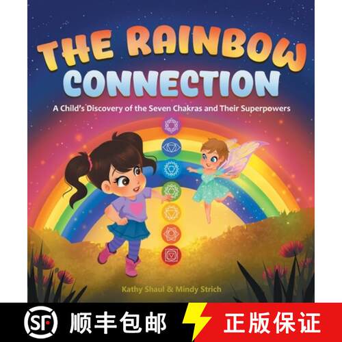 【3-4周达】精装 The Rainbow Connection: A Child's Discovery of the Seven Chakras and Their Superpowers [9798993629315]