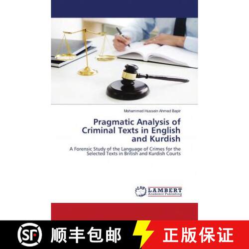 预订 Pragmatic Analysis of Criminal Texts in English and Kurdish [9786202515900]