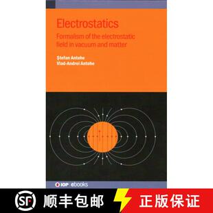 Electrostatics 9780750358576 matter field 3周达 Formalism and the vacuum electrostatic