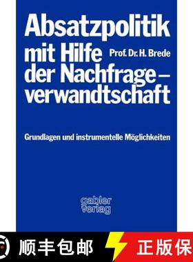 【3-4周达】Absatzpolitik mit Hilfe der Nachfrageverwandtschaft : Grundlagen und instrumentelle Mögli... [9783409369916]