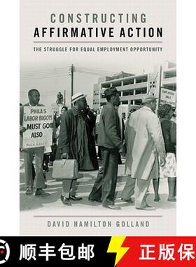 【3-4周达】精装 Constructing Affirmative Action: The Struggle for Equal Employment Opportunity [9780813129976]
