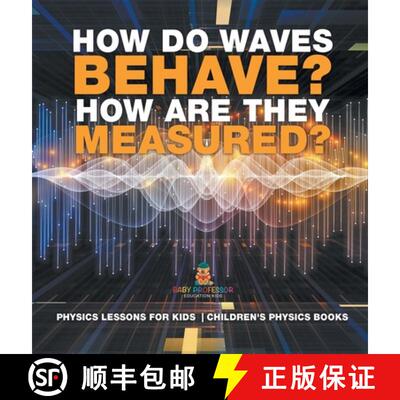 【3-4周达】How Do Waves Behave? How Are They Measured? Physics Lessons for Kids | Children's Physics ... [9798869417503]