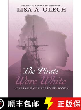 【3-4周达】The Pirate Wore White: The Laced Ladies of Black Point: Book #1 [9798985192100]