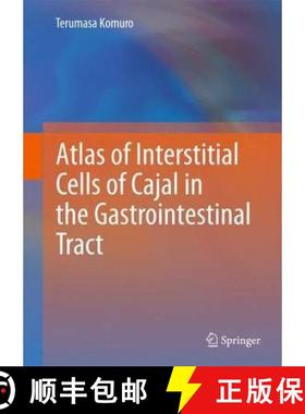 【3-4周达】Atlas of Interstitial Cells of Cajal in the Gastrointestinal Tract [9789400729162]