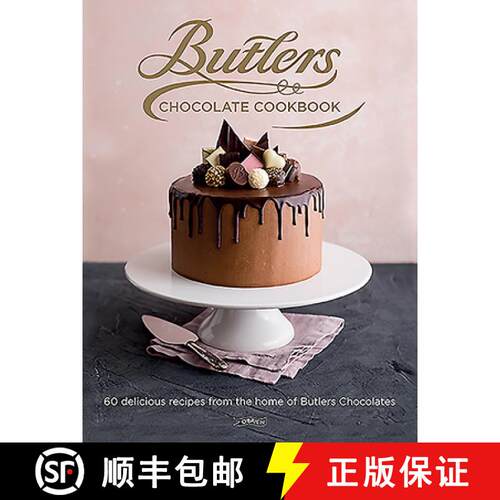 【3-4周达】精装 Butlers Chocolate Cookbook: 60 Delicious Recipes from the Home of Butlers Chocolates [9781788491396]
