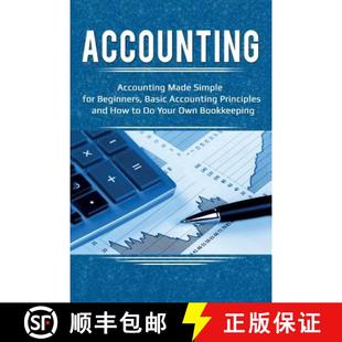 【3-4周达】Accounting: Accounting Made Simple for Beginners, Basic Accounting Principles and How to D... [9781925989939]