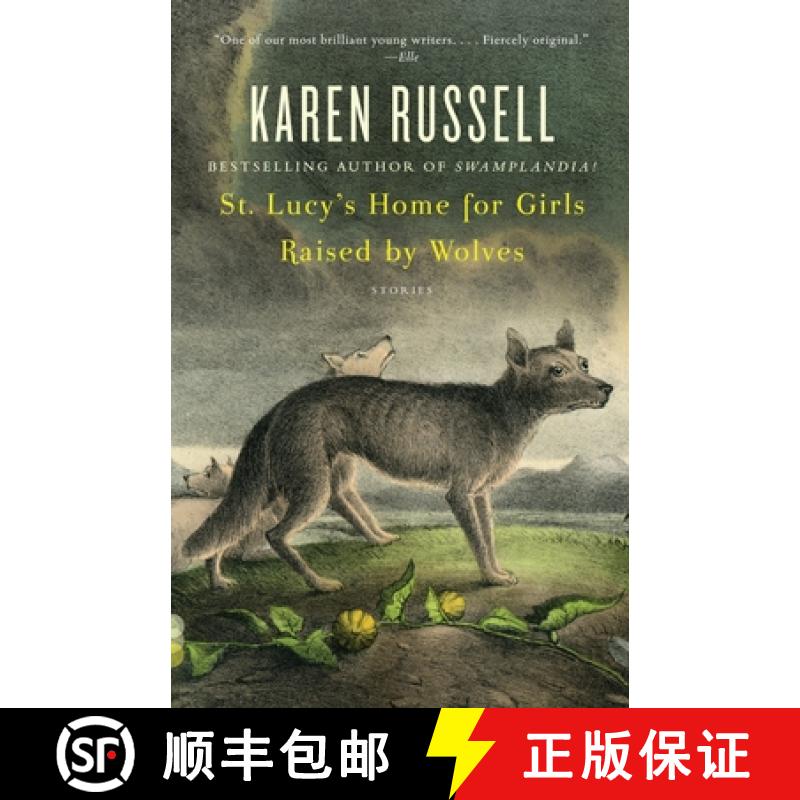 【3-4周达】St. Lucy's Home for Girls Raised by Wolves: Stories [9780307276674]