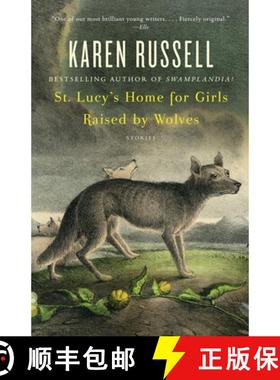 【3-4周达】St. Lucy's Home for Girls Raised by Wolves: Stories [9780307276674]