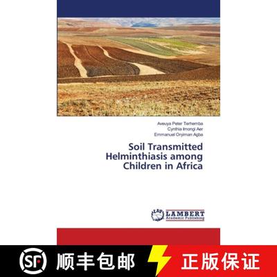 【3-4周达】Soil Transmitted Helminthiasis among Children in Africa [9786202918930]
