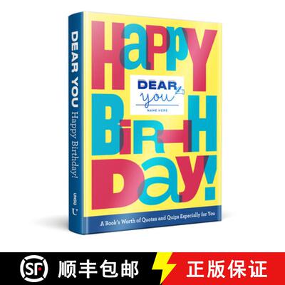 【3-4周达】Dear You: Happy Birthday!: A Book's Worth of Quotes & Quips Especially for You [9781454948513]