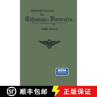 【3-4周达】Das Eisenbahn-Bauwesen für Bahnmeister und Bauaufseher: als Anleitung für den praktische... [9783642505485]