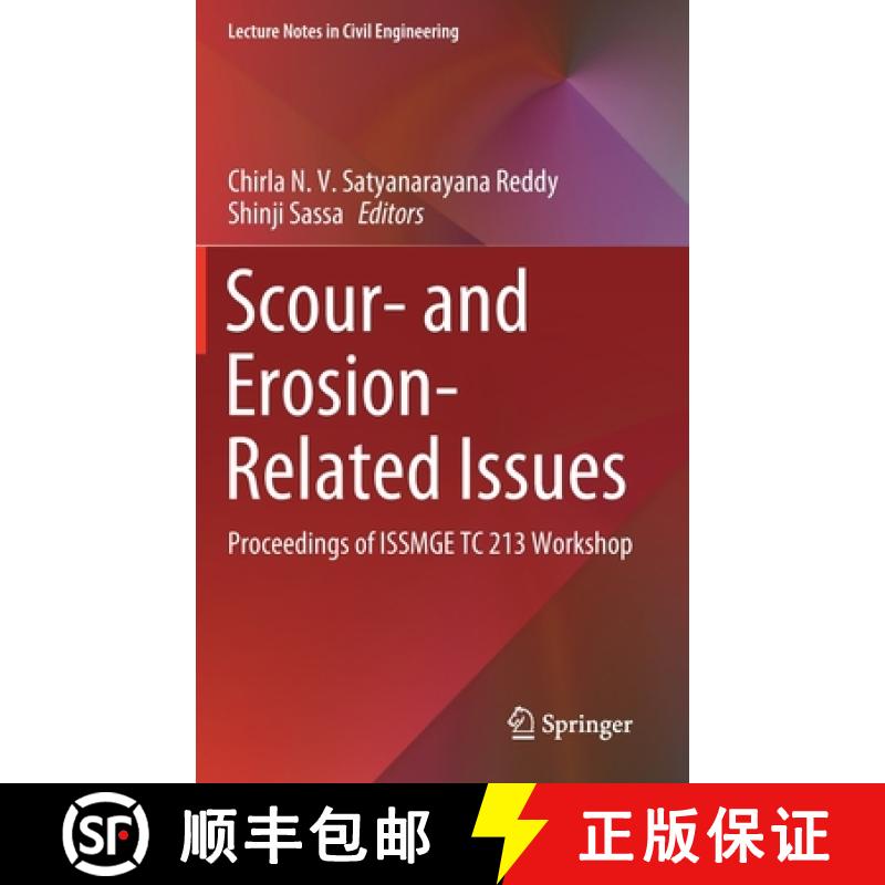 【3-4周达】Scour- and Erosion-Related Issues : Proceedings of ISSMGE TC 213 Workshop [9789811647826]