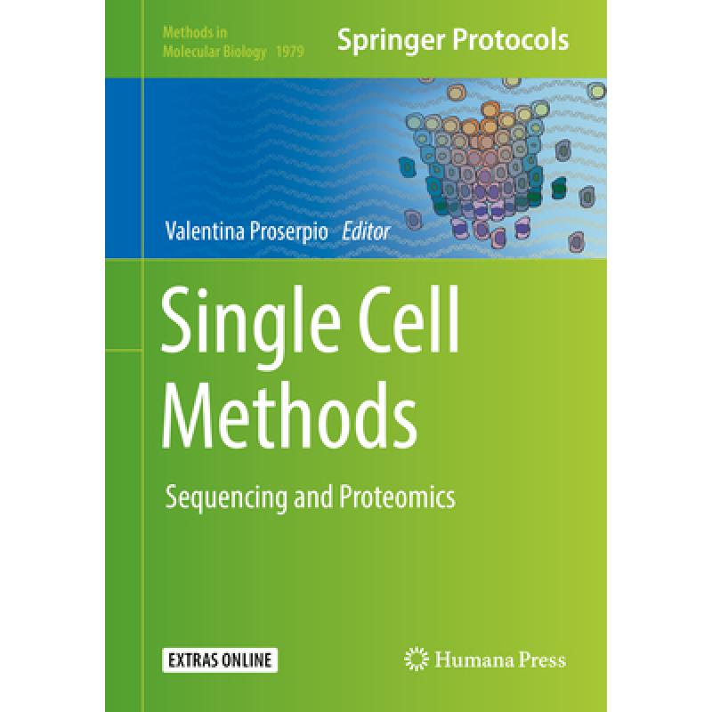 【4周达】Single Cell Methods: Sequencing and Proteomics [9781493992393] 书籍/杂志/报纸 科学技术类原版书 原图主图