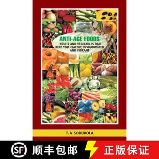 invigorated Anti Fruits Foods 预订 vegetables healthy vibrant you Age keep that 9789780736941 and The