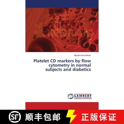 预订 Platelet CD markers by flow cytometry in normal subjects and diabetics [9783659385940]