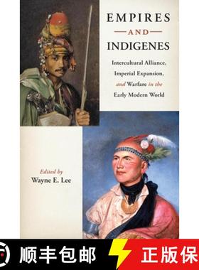 【3-4周达】Empires and Indigenes: Intercultural Alliance, Imperial Expansion, and Warfare in the Earl... [9780814753118]