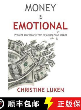 【3-4周达】Money Is Emotional: Prevent Your Heart from Hijacking Your Wallet [9780998591209]