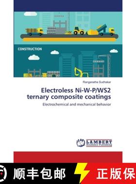 预订 Electroless Ni-W-P/WS2 ternary composite coatings [9786139830121]