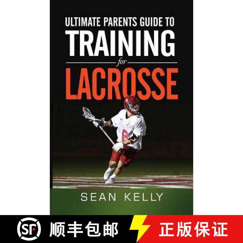 【3-4周达】Ultimate Parents Guide to Training For Lacrosse [9780692490372]