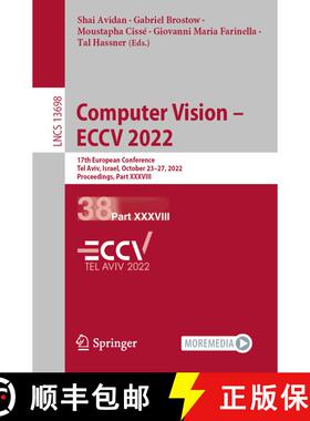 【3-4周达】Computer Vision - ECCV 2022 : 17th European Conference, Tel Aviv, Israel, October 23-27, 2... [9783031198380]