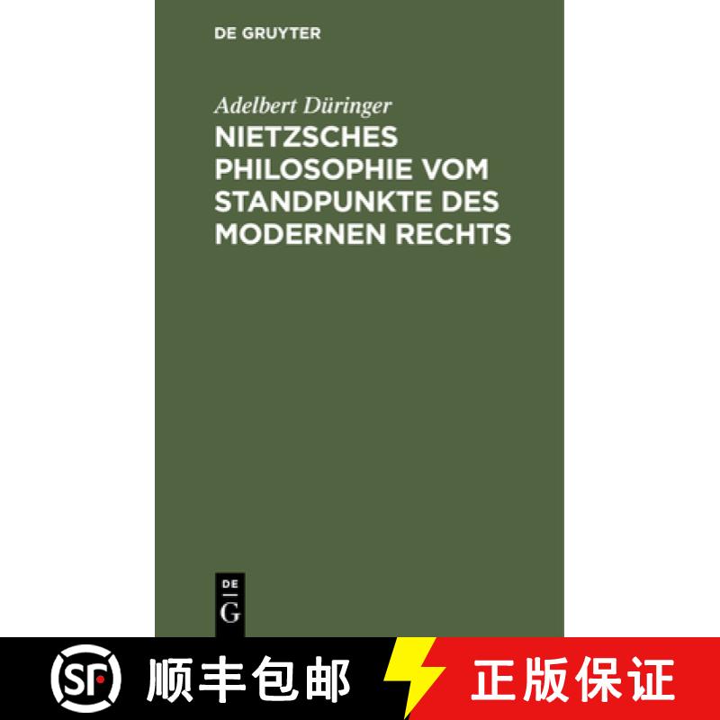 【4周达】Nietzsches Philosophie Vom Standpunkte Des Modernen Rechts [9783112437933]
