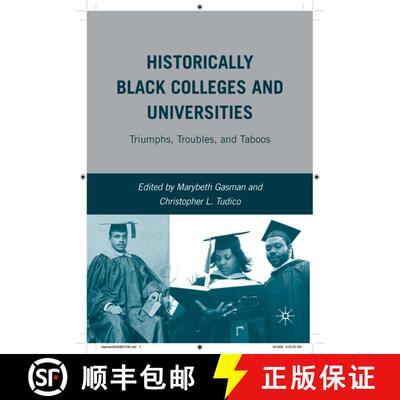 【3-4周达】Historically Black Colleges and Universities: Triumphs, Troubles, and Taboos [9780230602731]