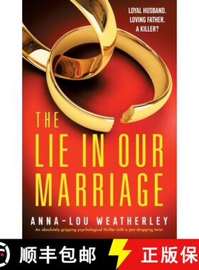 【3-4周达】The Lie in Our Marriage: An absolutely gripping psychological thriller with a jaw-dropping... [9781803149684]