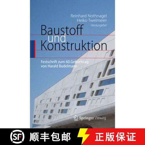 【3-4周达】精装 Baustoff und Konstruktion : Festschrift zum 60. Geburtstag von Harald Budelmann [9783642295720]