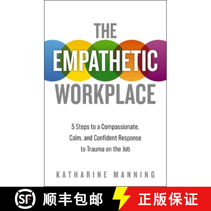 【3-4周达】The Empathetic Workplace: 5 Steps to a Compassionate, Calm, and Confident Response to Trau... [9781400220021]